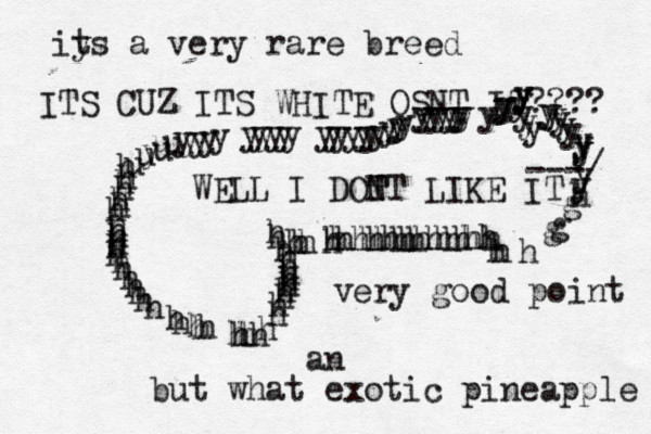 u uuyuuhhhhhhhhhhhhhhhhhhhhhhhhhhhhhhhhhhhhhhhhhhhhhhhhhhhhhhhhhhhhhhhhhhhhhhggg hyyyyyyyyyyyyyyyyyyyyyyyyyyyyyyyyyyyyyyyyyyyyyyyyyyyyyy --- but what exotic pineapple a iy ts a very rare bre WELL I DOT NT LIKE I ITS CUZ ITS WHITE OSNT IT??? very good point