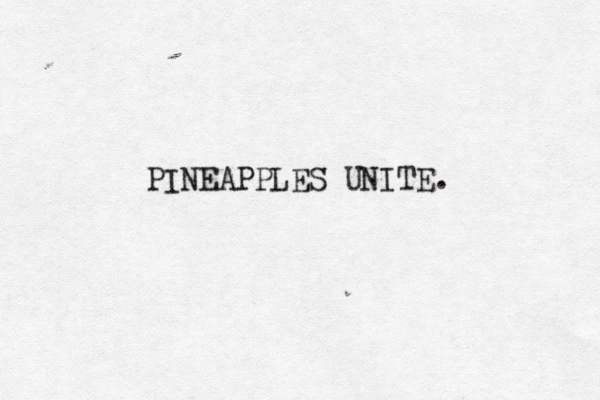 PINEAPPLES UNITE