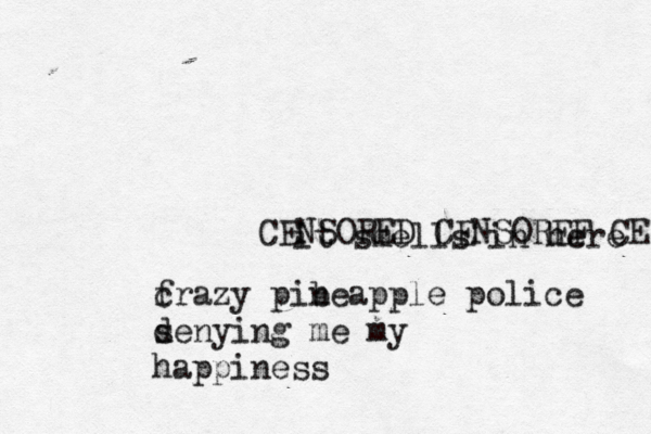 it smells in her CENSORED CENSOREF C fr c azy pibea n pple police senying d me my happines