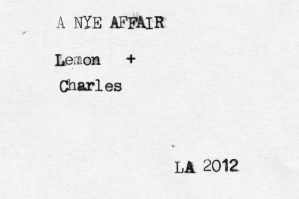 A NYE AFFAIR Lemon + Charles LA 2012
