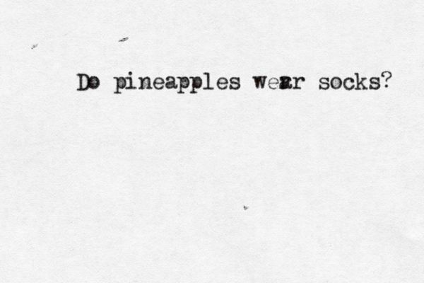 Do pineapples wer ar socks?