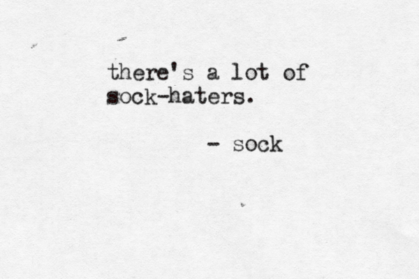 there's a lot of sock-haters. - soc