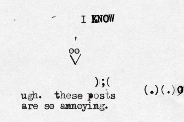 oo \/ ^ € ' );( (.)(.)9 0 0 0 0' ugh. these posts are so annoyin I LNOW K K KNOW