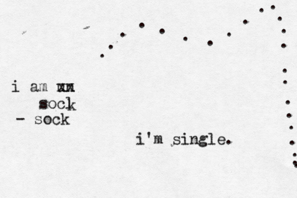 i'm single. . . . . . . . ................ i am un xx socl k - soc