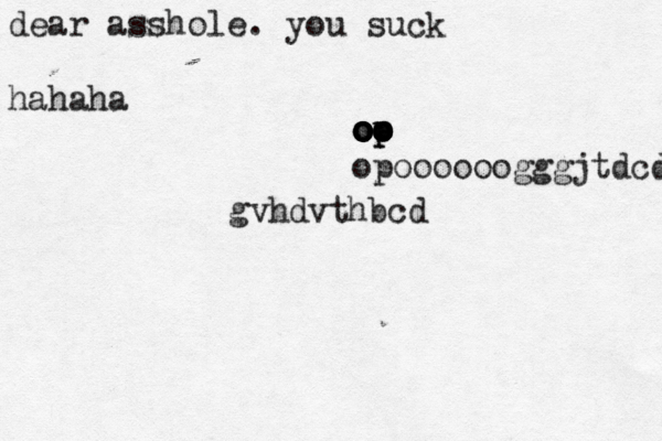 dear asshole. you suck hahaha o o o o o o oo o o p p o o opoooooogggjtdcdssftjvds gvhdvthbcd