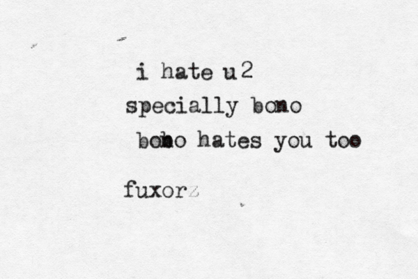 fuxorz i hate 2 specially bon bob no hates you too