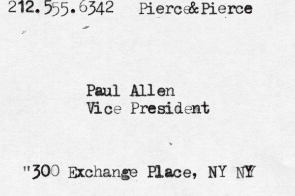 212.555.6342 Pierce&Pierce Paul Allen Vice President "300 Exchange Place, NY NY