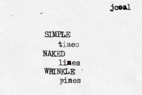 SIMPLE times NAKED limes WRINKLE pines jcoal jcoal