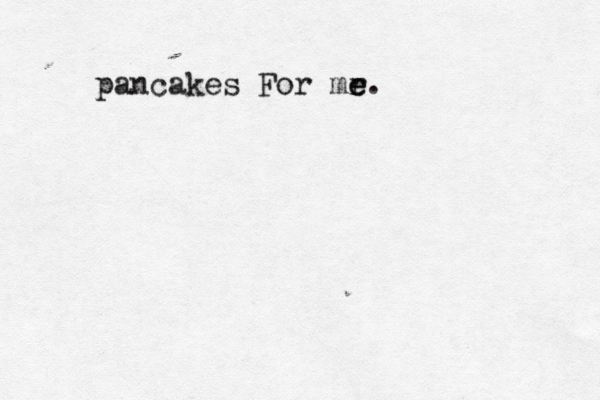 pancakes For mr e e.
