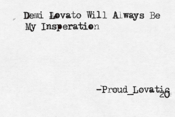 Demi Lovato Will Always Be My Insperation <<< -Proud_Lovatic 20