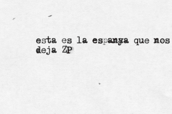 esta es la españa nya que nos de deja Z
