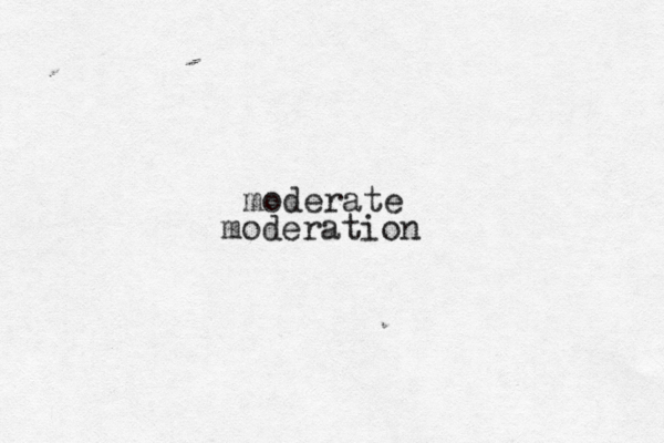 moderate moderatio