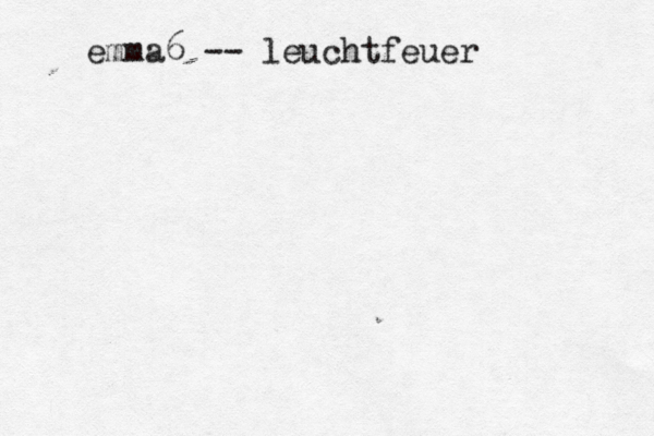 emma6 -- leuchtfeuer