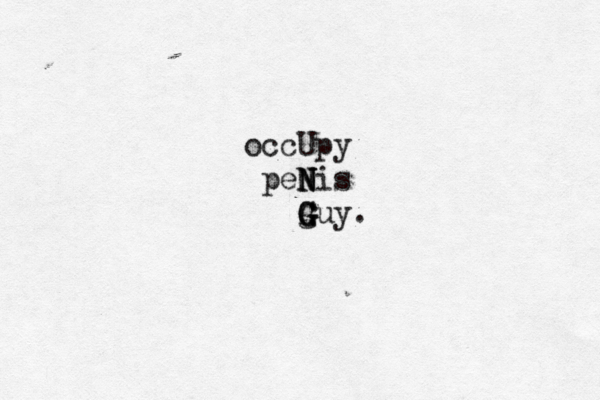 occUpy peN N N Nis G g G G G Guy.