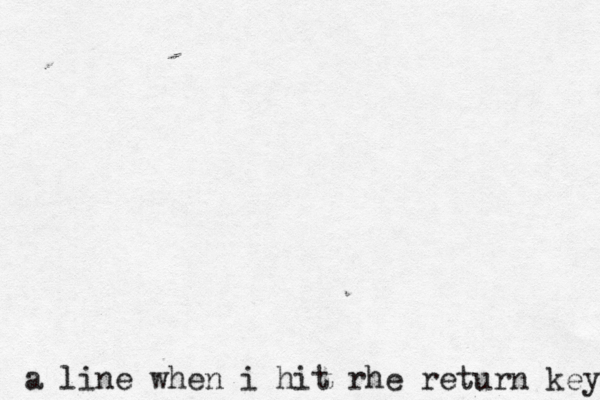 a line when i hit rhe return key 