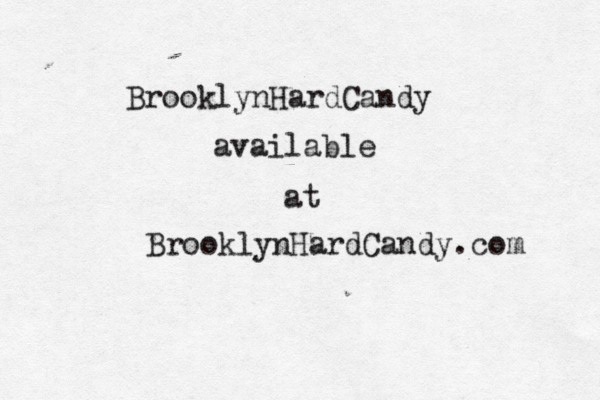 BrooklynHardCandy available at BrooklynHardCandy.com 