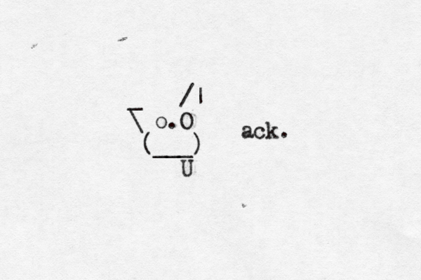 _ /| \ o.O (___) U ack. 