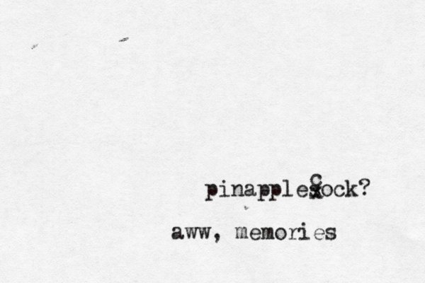 pinapplesock? aww, memorie x x c