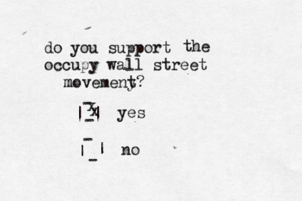 do you support occupy wall street the movemeny t m ? | | - - - | | - yes no x x 