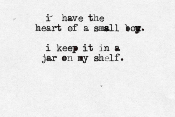 i have the heart of a sms all bou y. i keep it in a jar on my shelf.