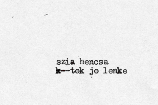 szia hencsa k x ---tok jo lenke 