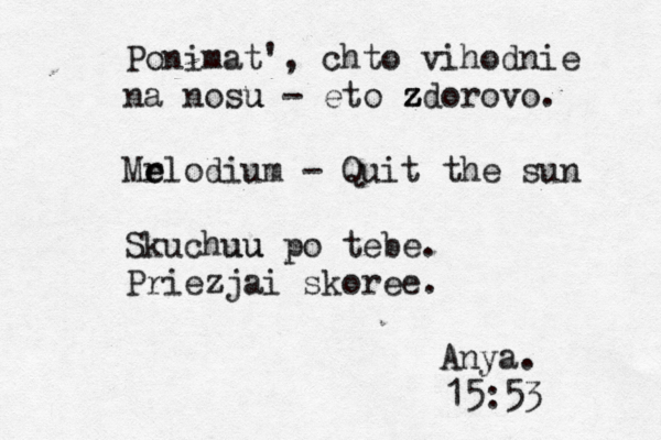 Ponimat', chto vihodnie na nosu u - eto z z z z zdorovo. Mr e elodium - Quit the sun Skuchu u uu po tebe. Priezjai skoree. Anya. 15:53