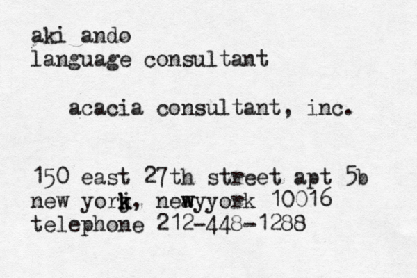 aki ando language consultant 150 east 27th street apt 5b new yorj k k k, neay w w york 10016 telephone 212-448-1288 acacia consultant, inc. 