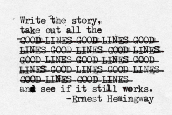 today was interesting. Write the story, take out all the GOOD LINES GOOD LINES GOOD LINES GOOD LINES GOOD LINES GOOD LINES GOOD LINES GOOD LINES GOOD LINES GOOD LINES GOOD LINES GOOD LINES ans d d d d see if it still works. -Ernest Hemingway - --------------------------- ---------------------------- --------------------------- ---------------------------- ---------------------- 