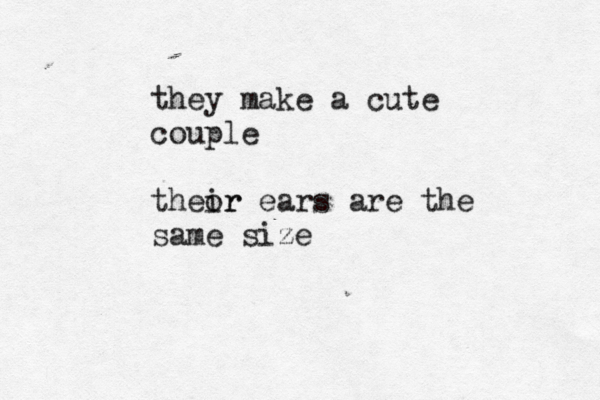 they make a cute couple theor ir ears are the same size 