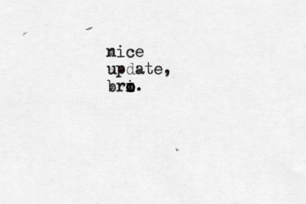 nice update, bri x o o o. 