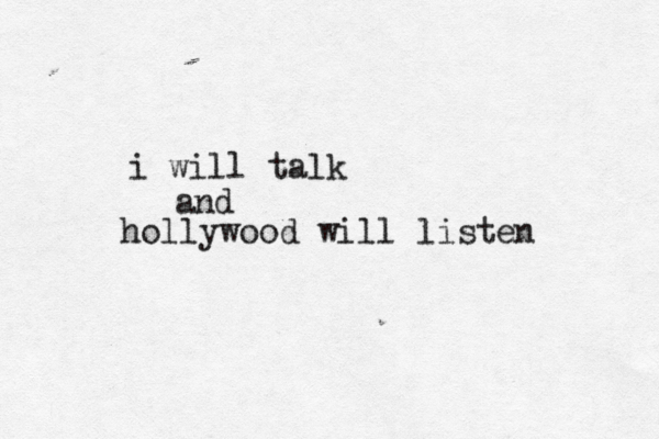 i will talk and hollywood will listen 