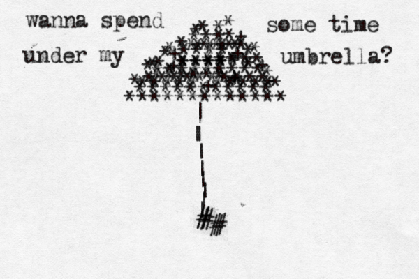 | | | | | | | | | # # # •************* * * * * * * * * * * * * + * + * * * * **** *** ***** +****+ *+**** ********* ********** *****+***** *********** **** ***** ******+ # # wanna spend some time under my umbrella? 
