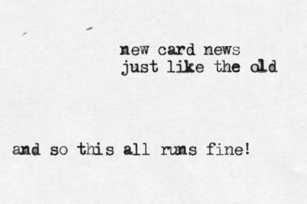 new card d news just like the old and so this all runs fine! 