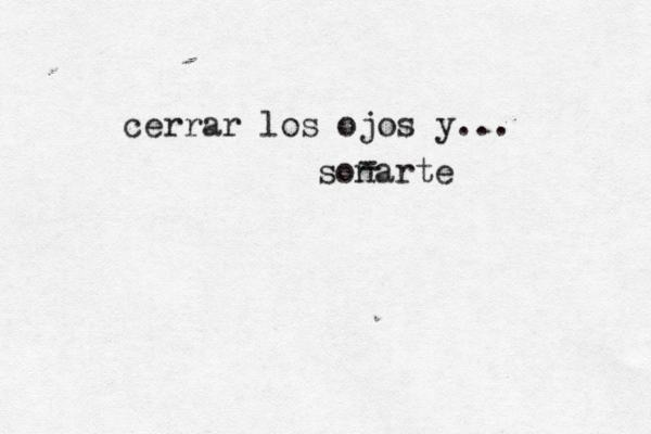 cerrar los ojos y... sonarte - - 