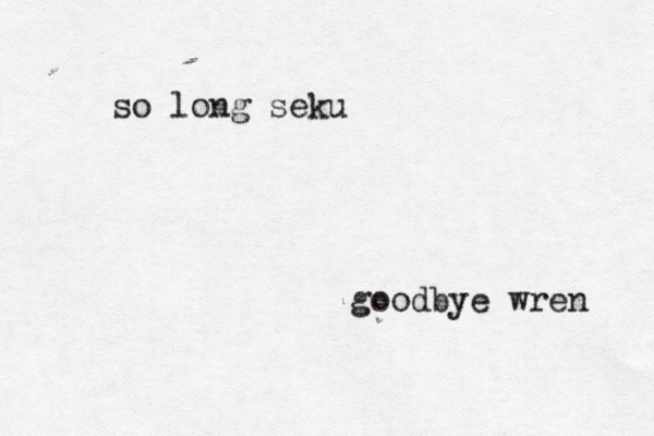 so long seku goodbye wren 