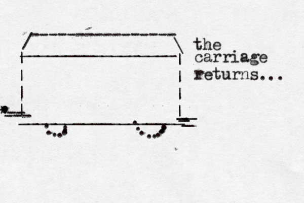 / ---------------- \ | | | | | | | | __________________ . . . . . . . . . . . . . . . . . _________________ • -- --- . . . . , , , , , . * carriage returns _ _ _ __ the ... 