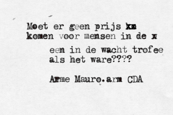 Moet er geen prijs ko m xx xx komen voor mensen in de w x een in de wacht trofee als het ware???? Arme Mauro.arm CDA