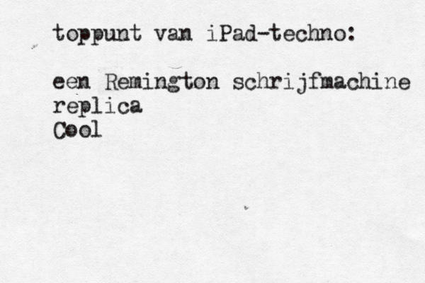 toppunt van iPad-techno: een Remington schrijfmachine replica Cool 