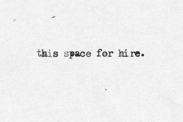 this space for hire.