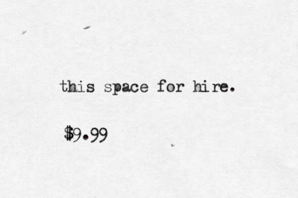 this space for hire. $9.99 $ $