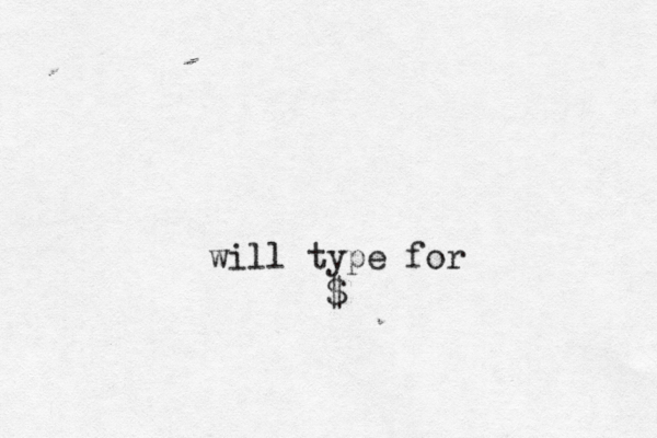will type for $