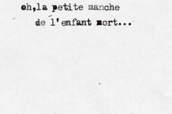oh,la petite manche de l'enfant mort..