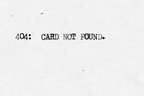 404: CARD NOT FOUND. 