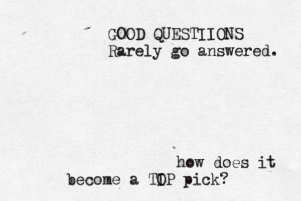 how does it become a TI OP pick? GOOD QUESTIIONS Rarely go answered. 