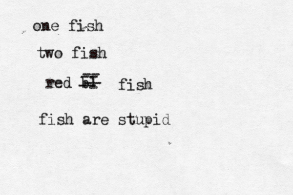 one fish two fish red bl -- -- -- -- fish fish are stupid 