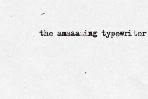 the amaaazing typewriter 