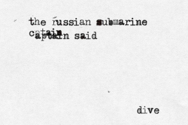 the russian submarine cptain aptain said dive 