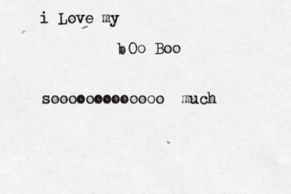i Love my b Oo Boo sooooooooooooo much 