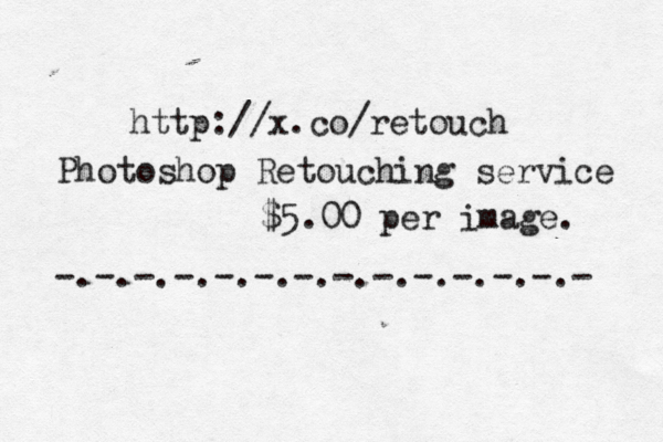 http://x.co/retouch Photoshop Retouching service $5.00 per image. -.-.-.-.-.-.-.-.-.-.-.-.-.- 