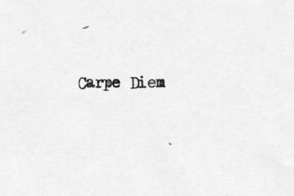 Carpe Diem